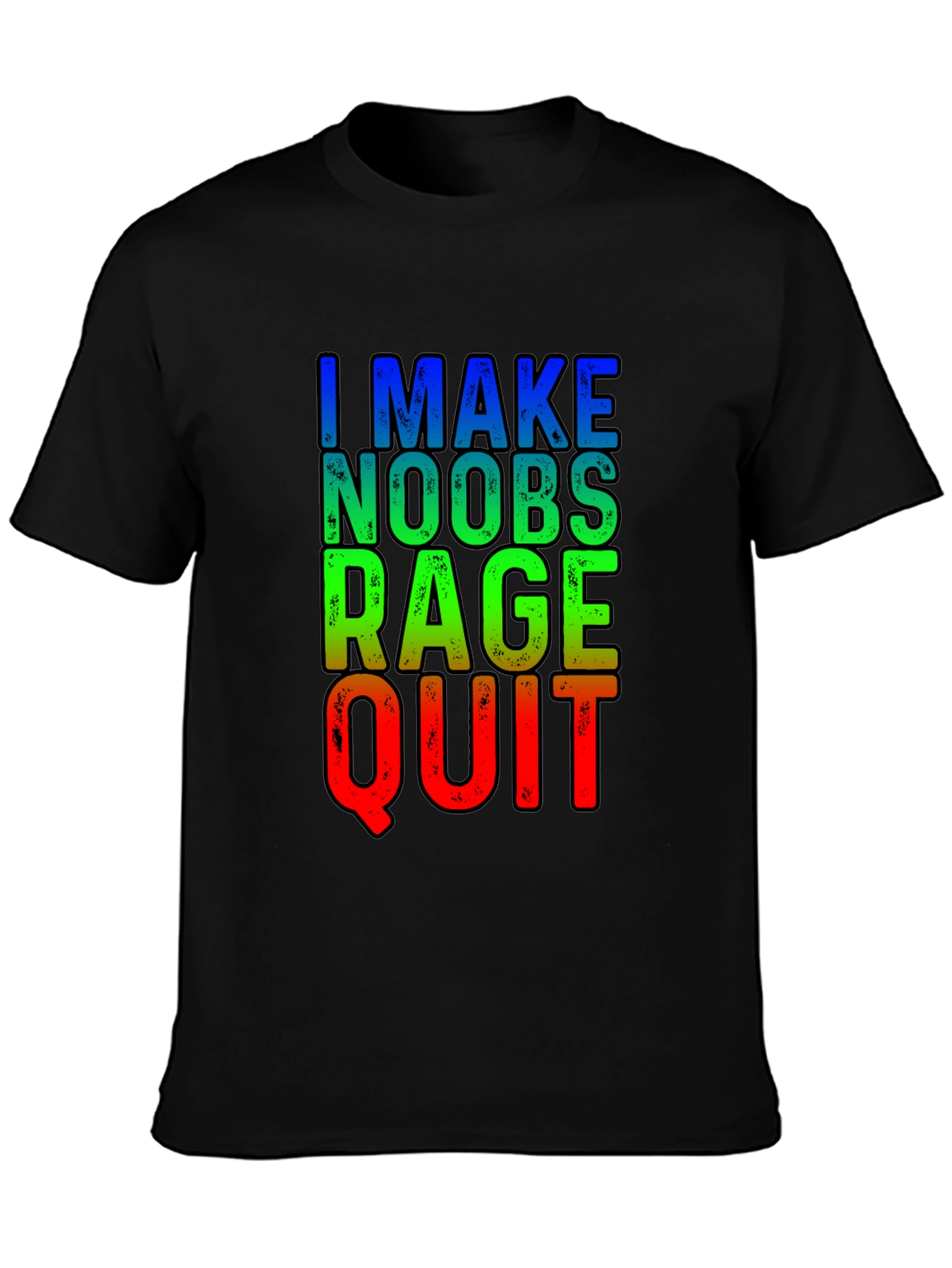 Gamer T-Shirt - I Make Noobs Rage Quit