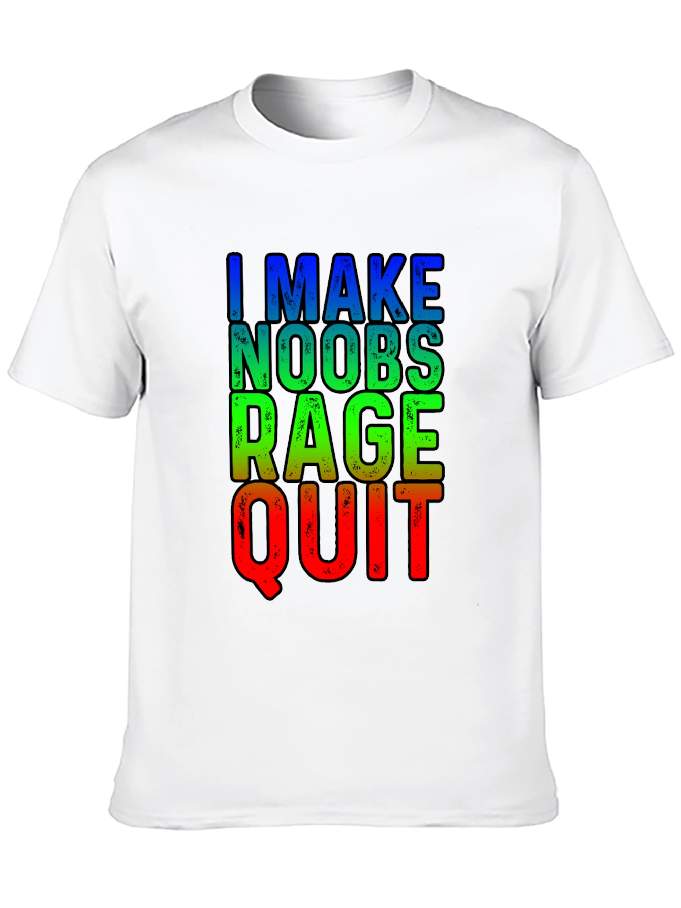 Gamer T-Shirt - I Make Noobs Rage Quit