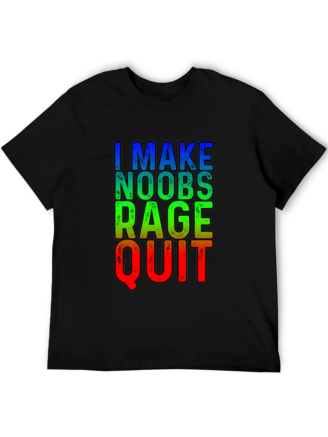Gamer T-Shirt - I Make Noobs Rage Quit
