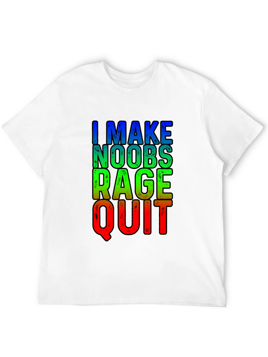 Gamer T-Shirt - I Make Noobs Rage Quit