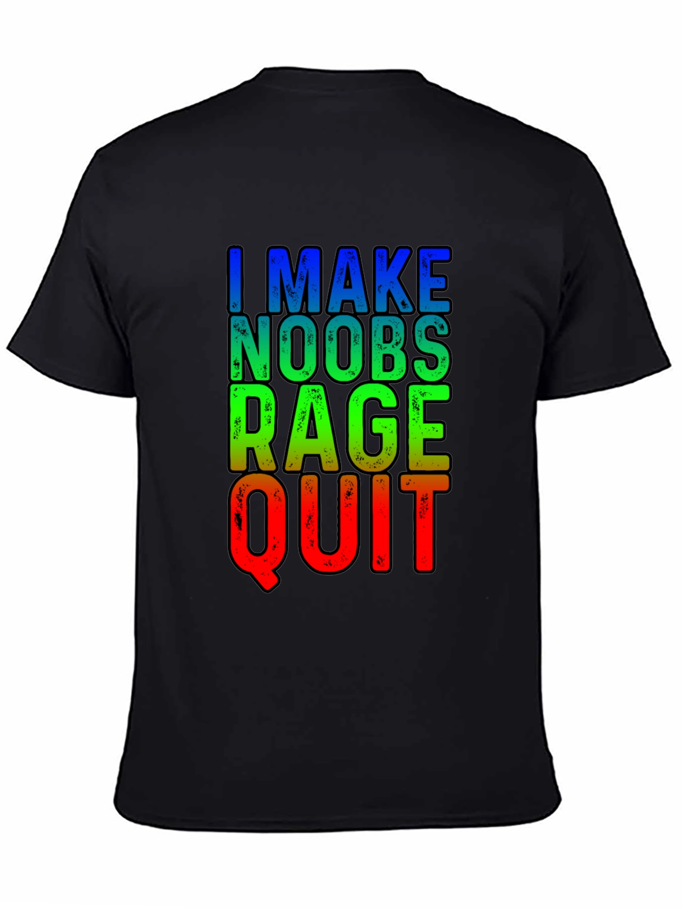 Gamer T-Shirt - I Make Noobs Rage Quit