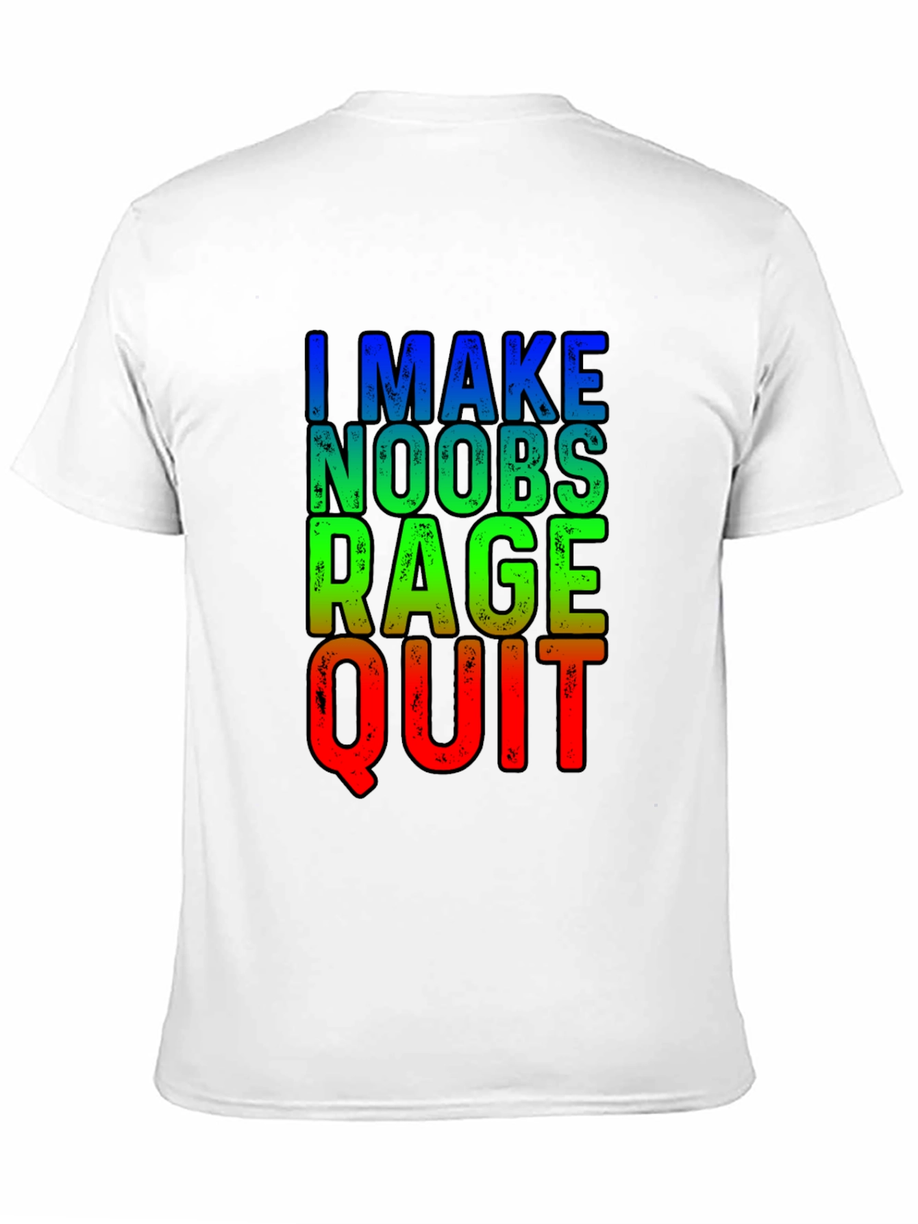 Gamer T-Shirt - I Make Noobs Rage Quit