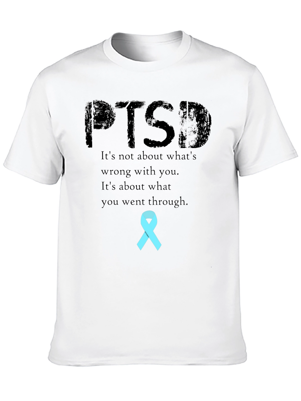 PTSD Awareness T-Shirt: Strength Through Experience