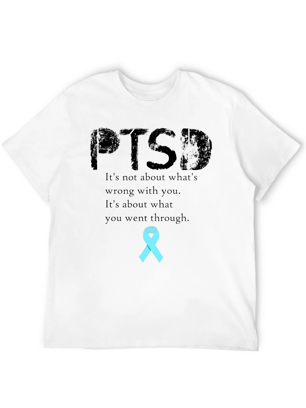 PTSD Awareness T-Shirt: Strength Through Experience