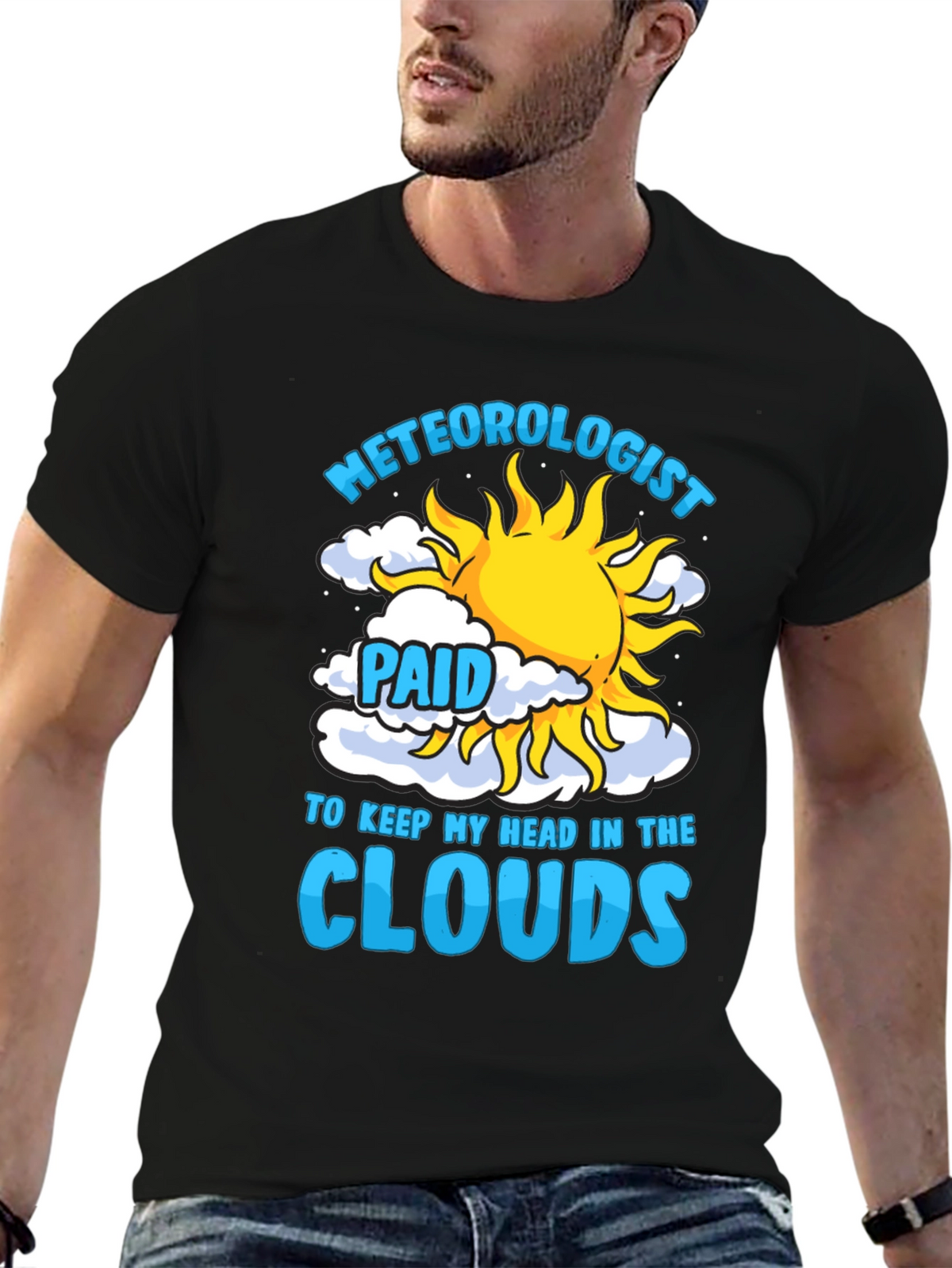 Meteorologist Paid to Keep My Head in the Clouds T-Shirt