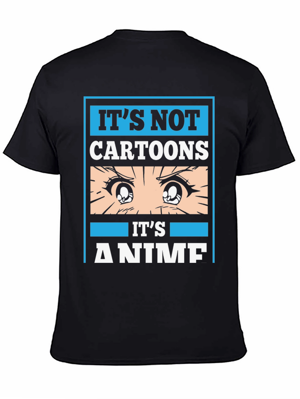 Anime Fan T-Shirt - Its Not Cartoons Its Anime!