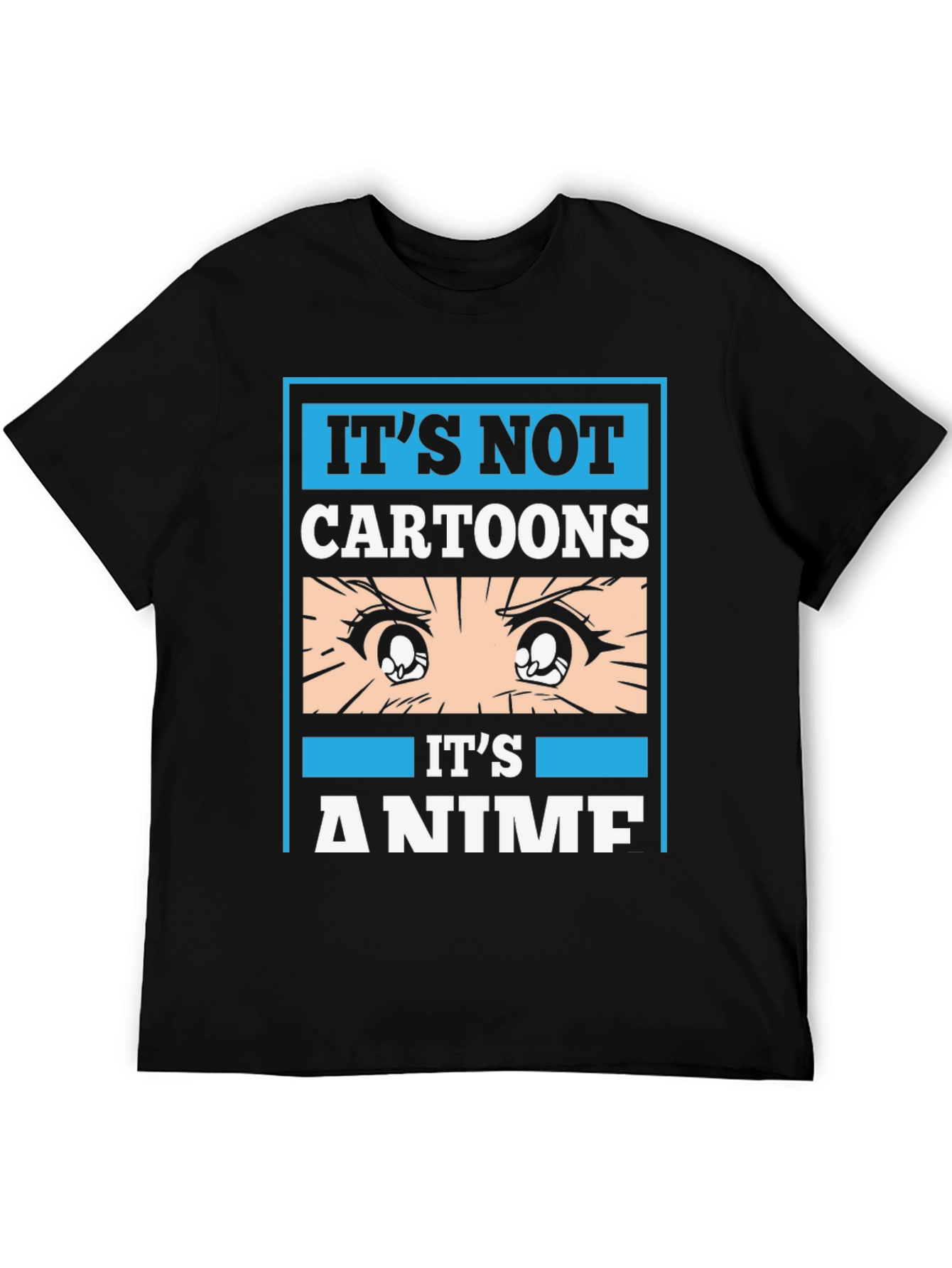 Anime Fan T-Shirt - Its Not Cartoons Its Anime!