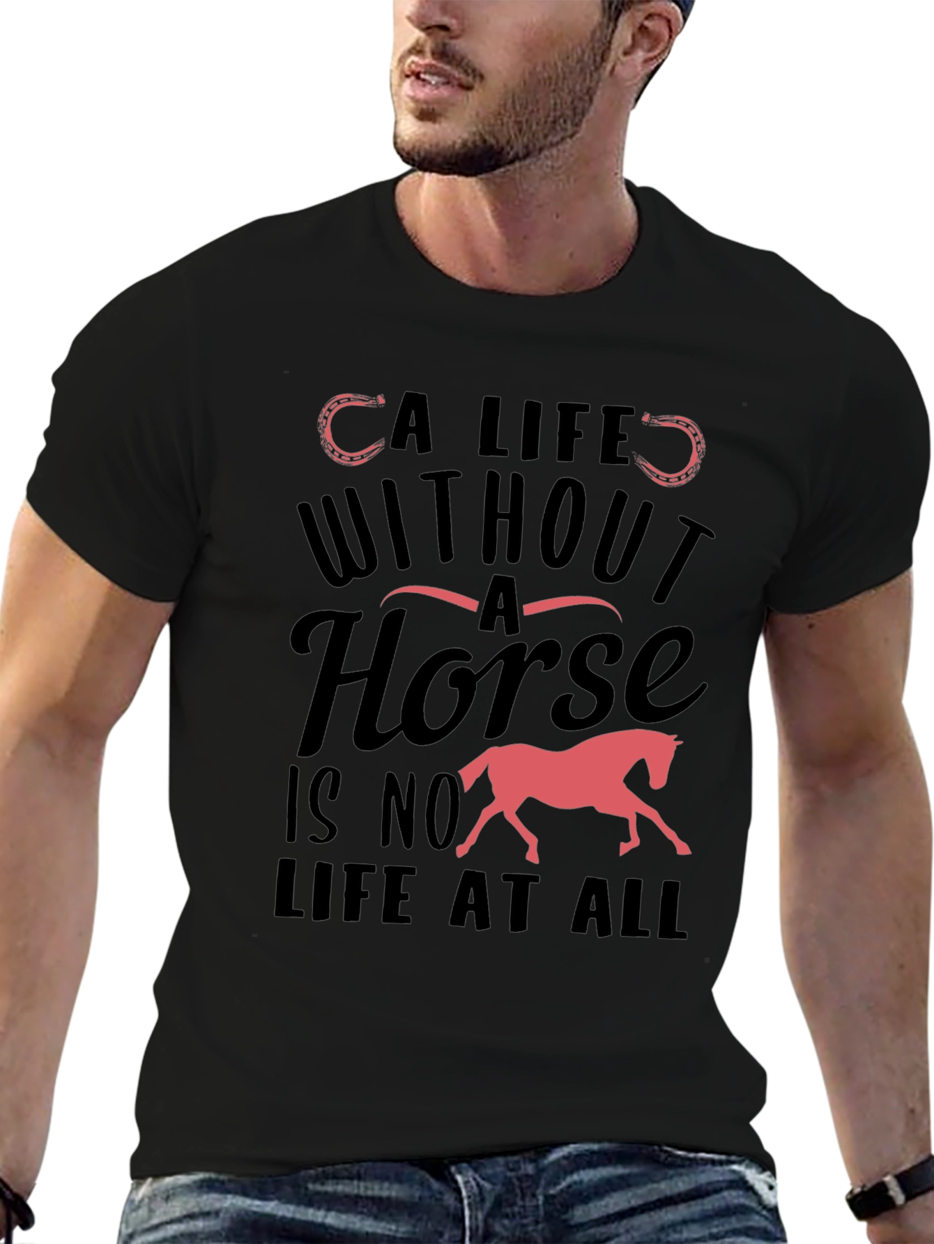 Horse Lover T-Shirt - A Life Without A Horse Tee
