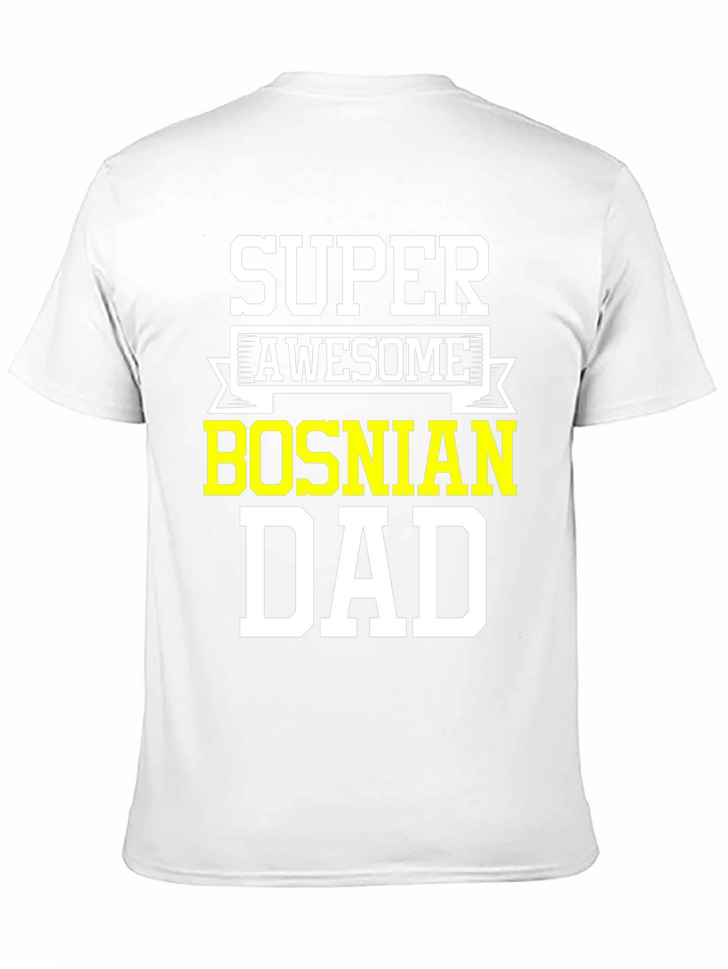 Super Awesome Bosnian Dad T-Shirt