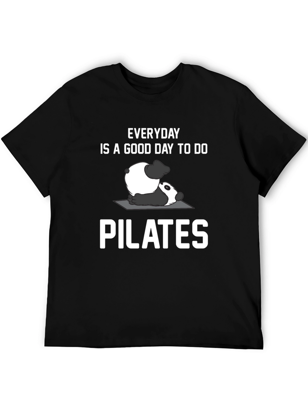 Everyday is a Good Day to do Pilates T-Shirt