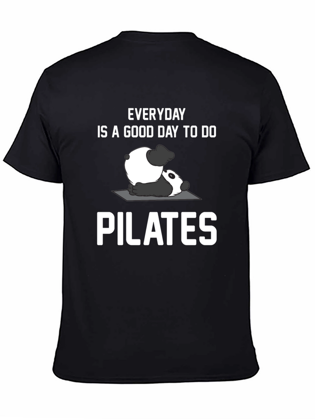 Everyday is a Good Day to do Pilates T-Shirt