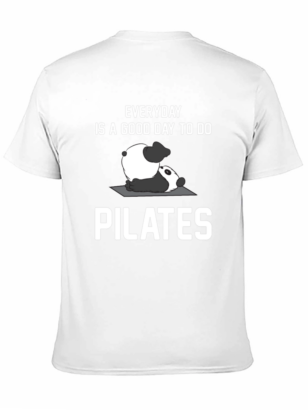 Everyday is a Good Day to do Pilates T-Shirt