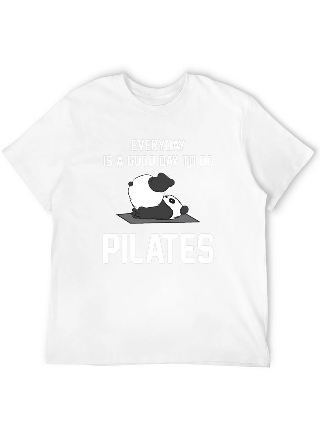 Everyday is a Good Day to do Pilates T-Shirt
