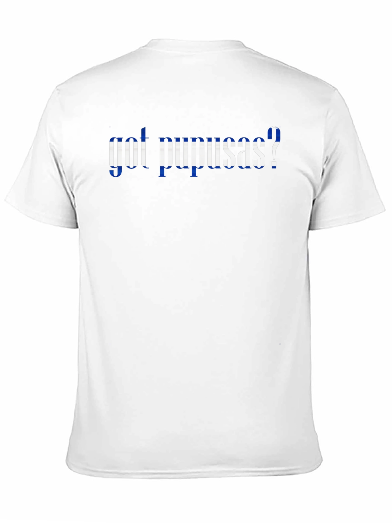 Got Pupusas? Graphic Tee - El Salvador Pride T-Shirt