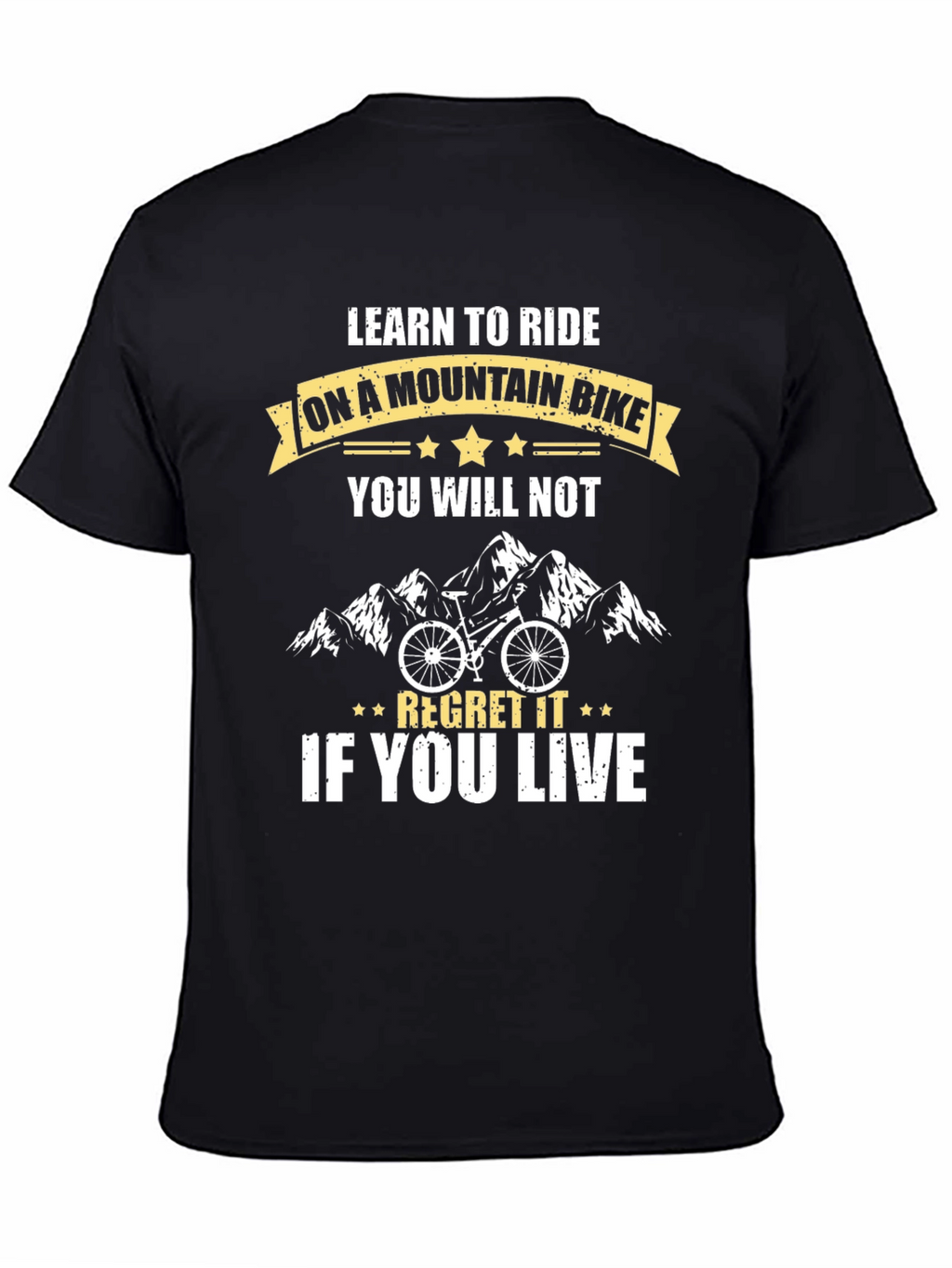 Mountain Bike Graphic T-Shirt - Ride & Regret (Maybe!)