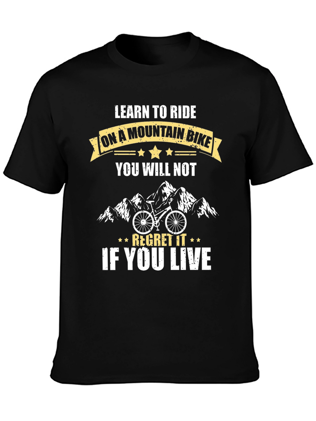 Mountain Bike Graphic T-Shirt - Ride & Regret (Maybe!)