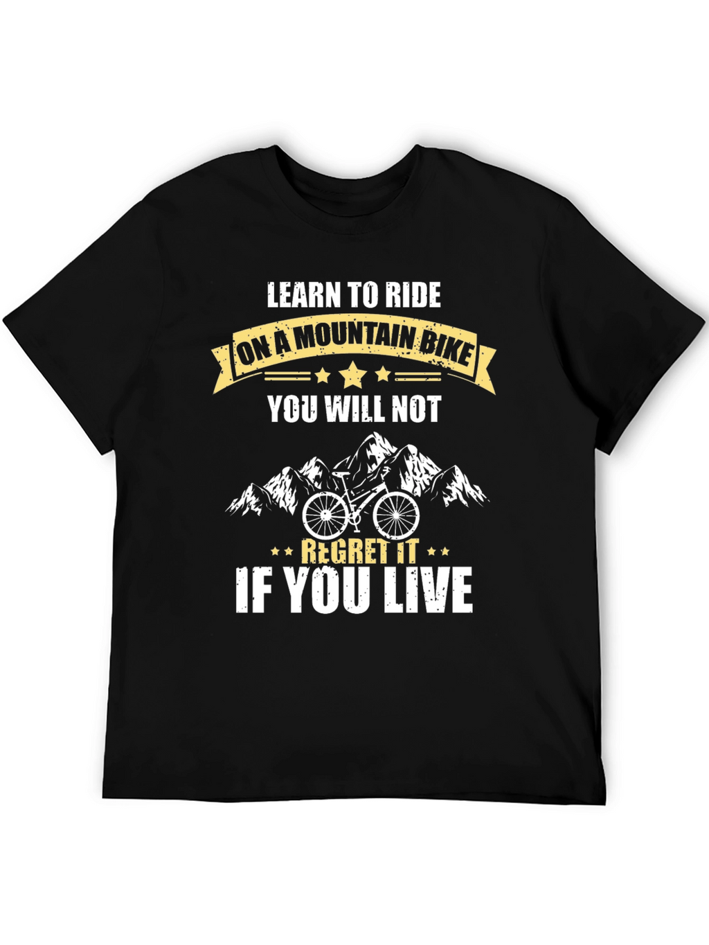 Mountain Bike Graphic T-Shirt - Ride & Regret (Maybe!)