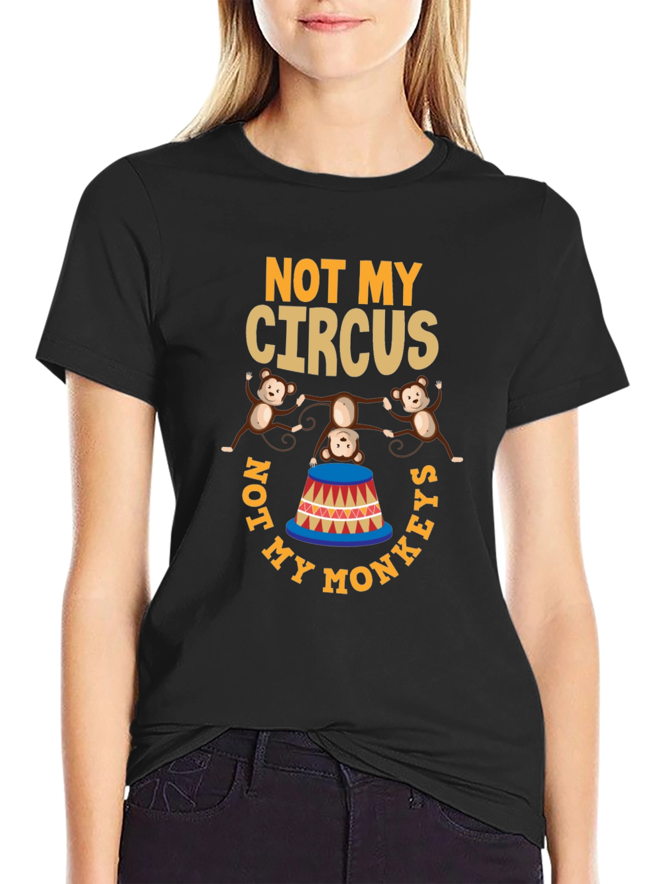 Not My Circus Not My Monkeys Graphic T-Shirt