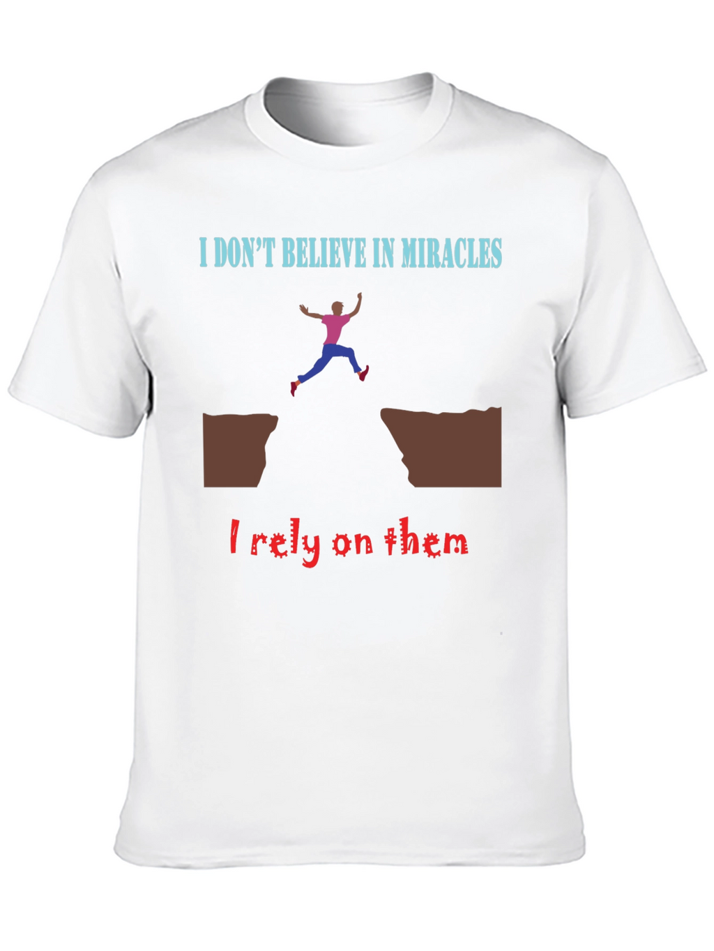 Miracle Reliance T-Shirt - Bold Statement Tee