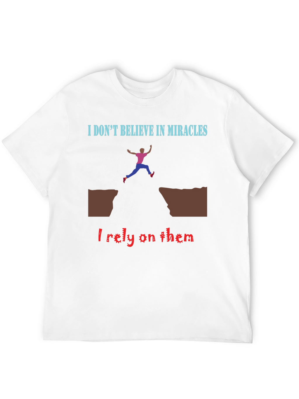 Miracle Reliance T-Shirt - Bold Statement Tee