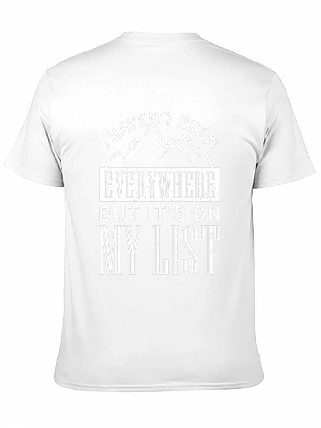 Funny Travel T-Shirt: I Havent Been Everywhere