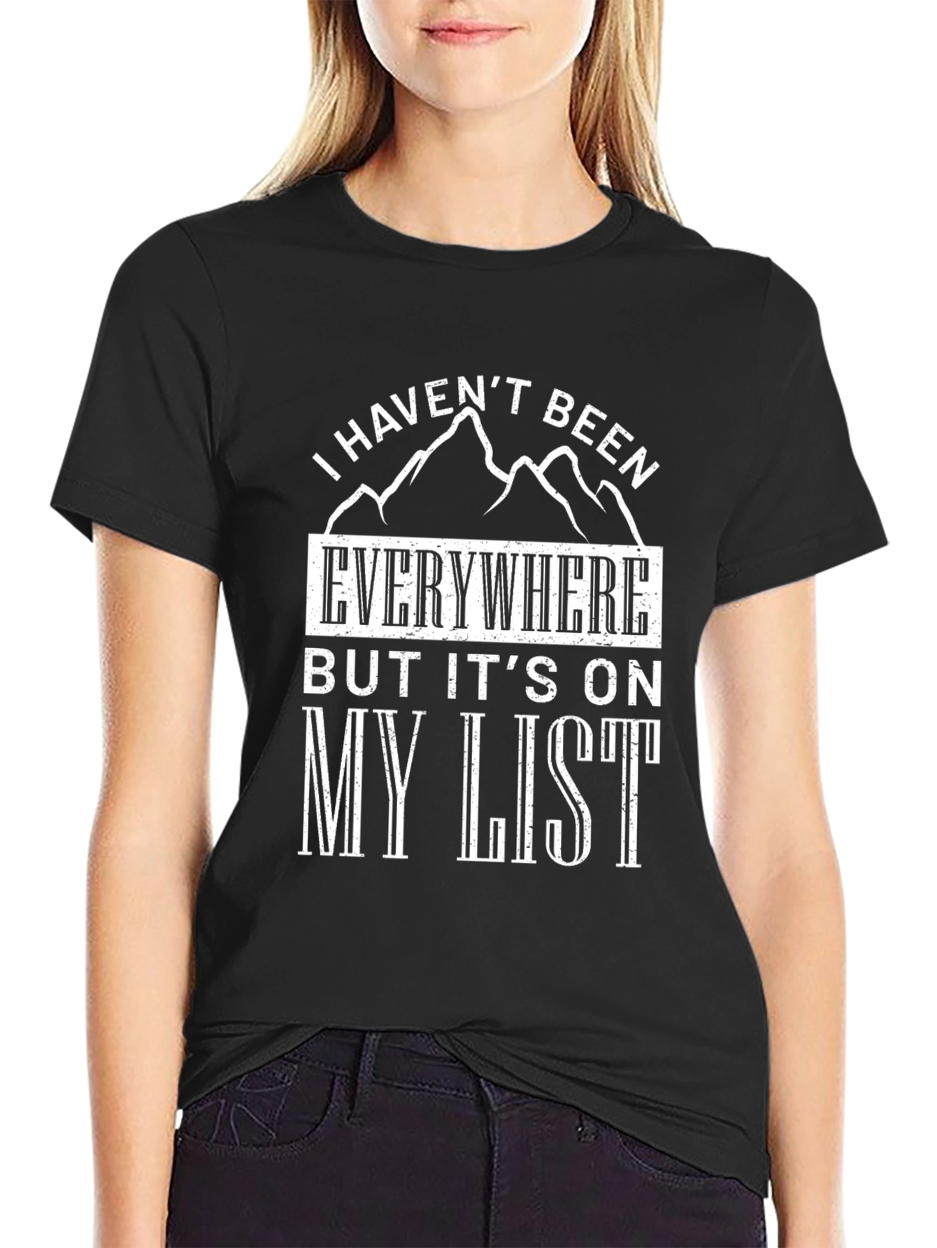 Funny Travel T-Shirt: I Havent Been Everywhere