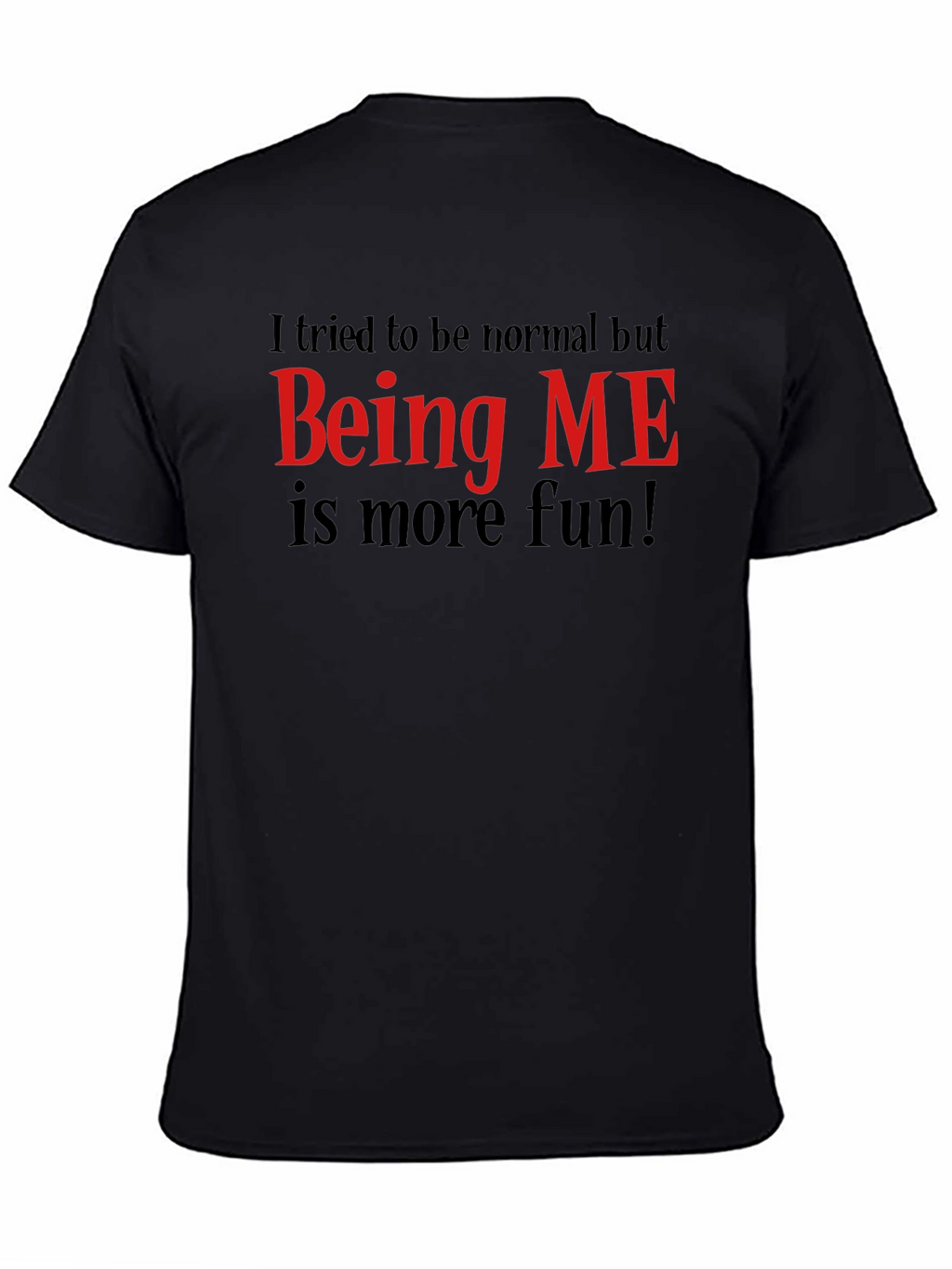 Funny Being ME Graphic Tee - Black Cotton T-Shirt