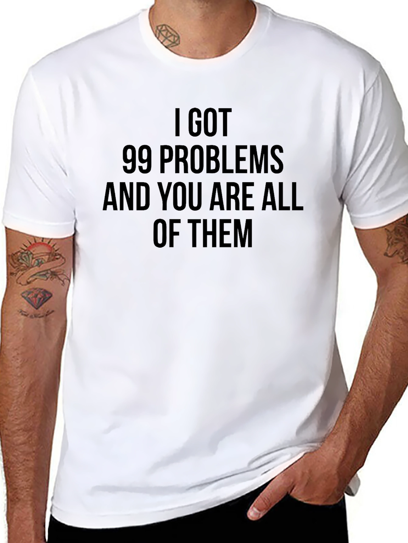 99 Problems Graphic T-Shirt - Funny Slogan Tee