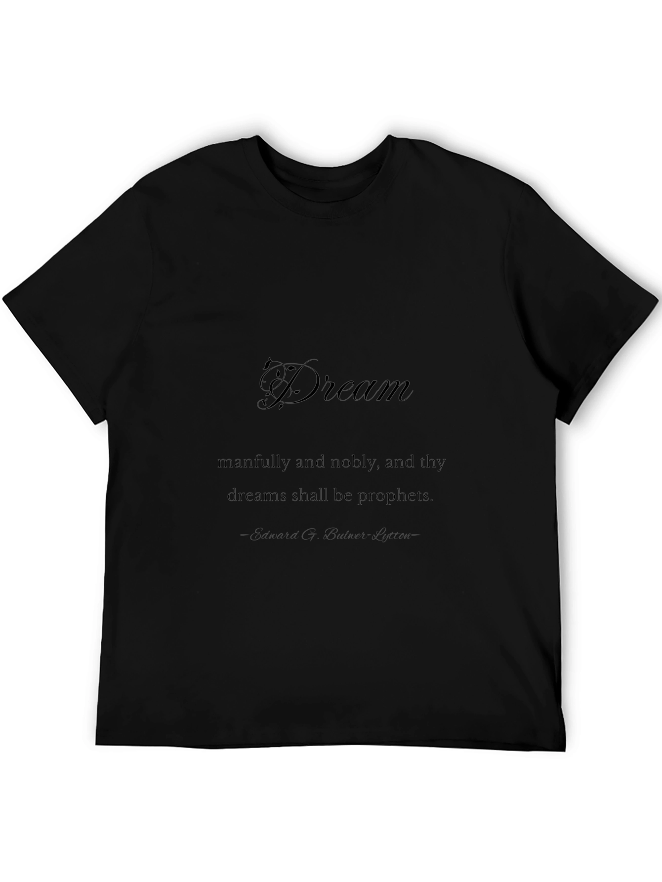 Dream Quote T-Shirt - Mans Short Sleeve Black Tee