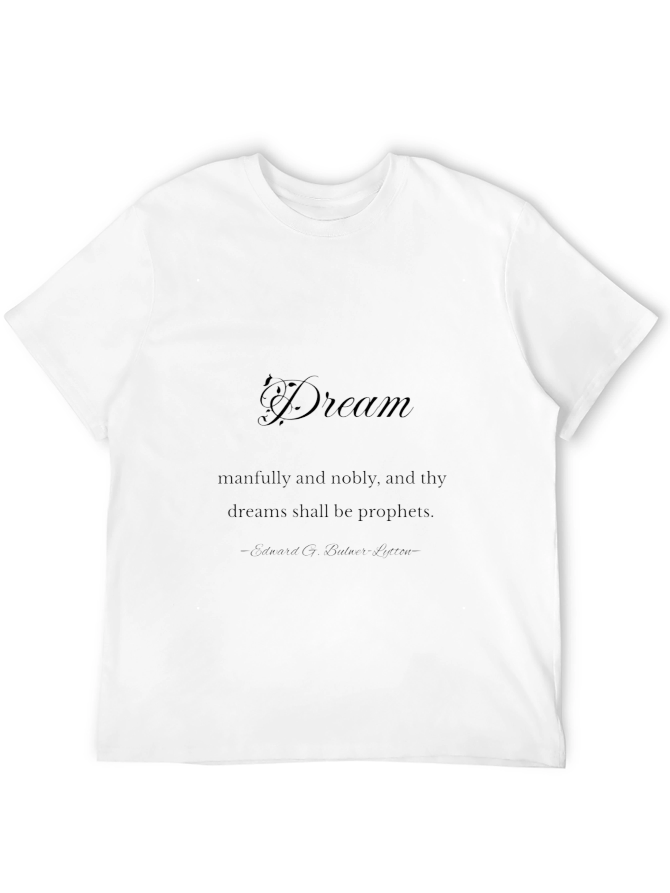 Dream Quote T-Shirt - Mans Short Sleeve Black Tee