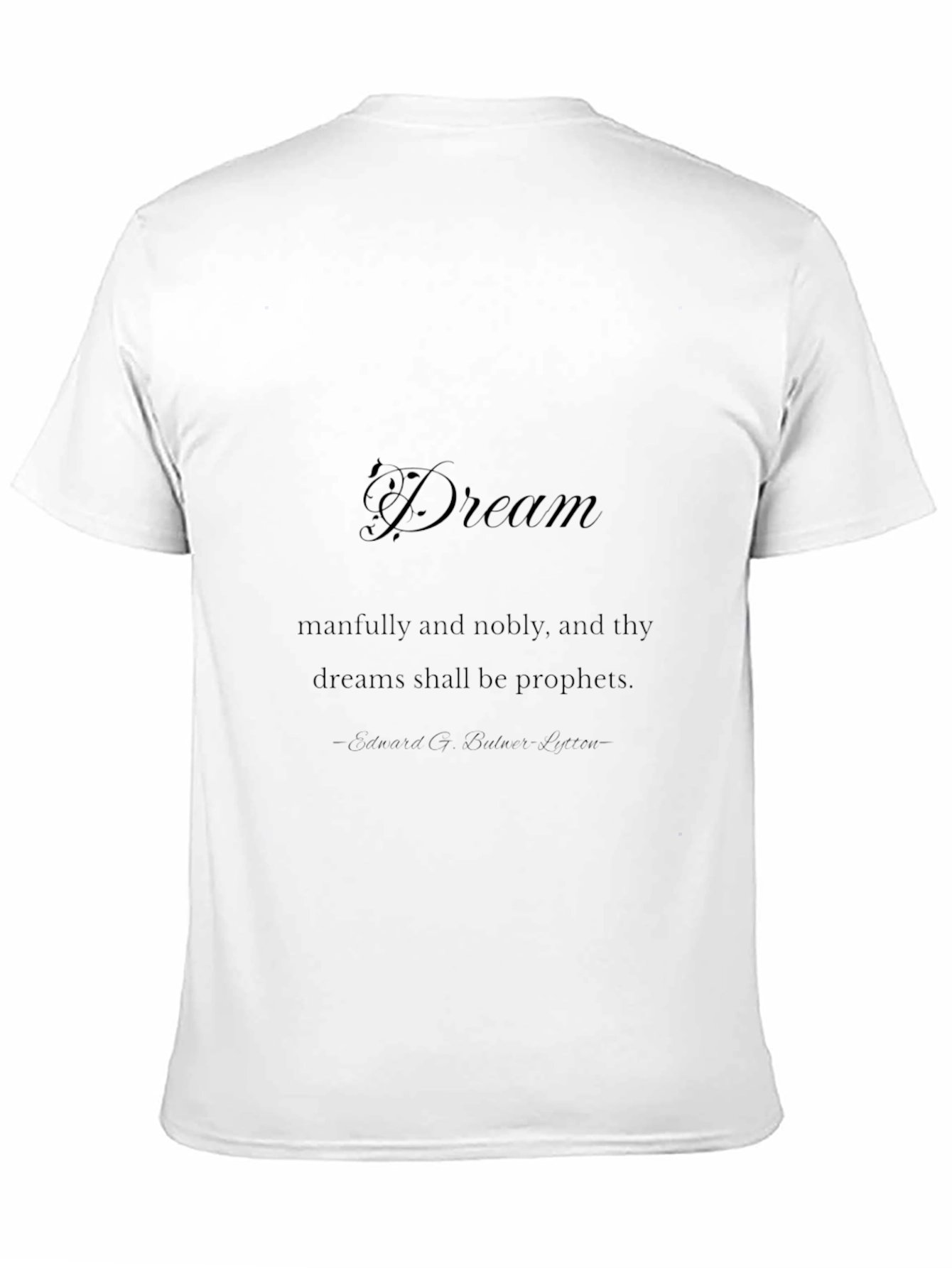 Dream Quote T-Shirt - Mans Short Sleeve Black Tee