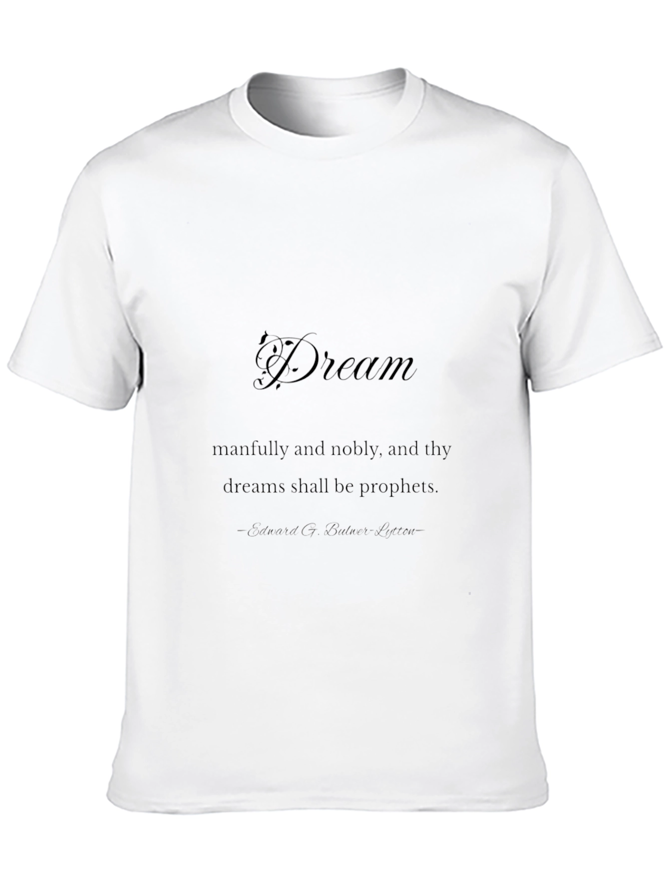 Dream Quote T-Shirt - Mans Short Sleeve Black Tee
