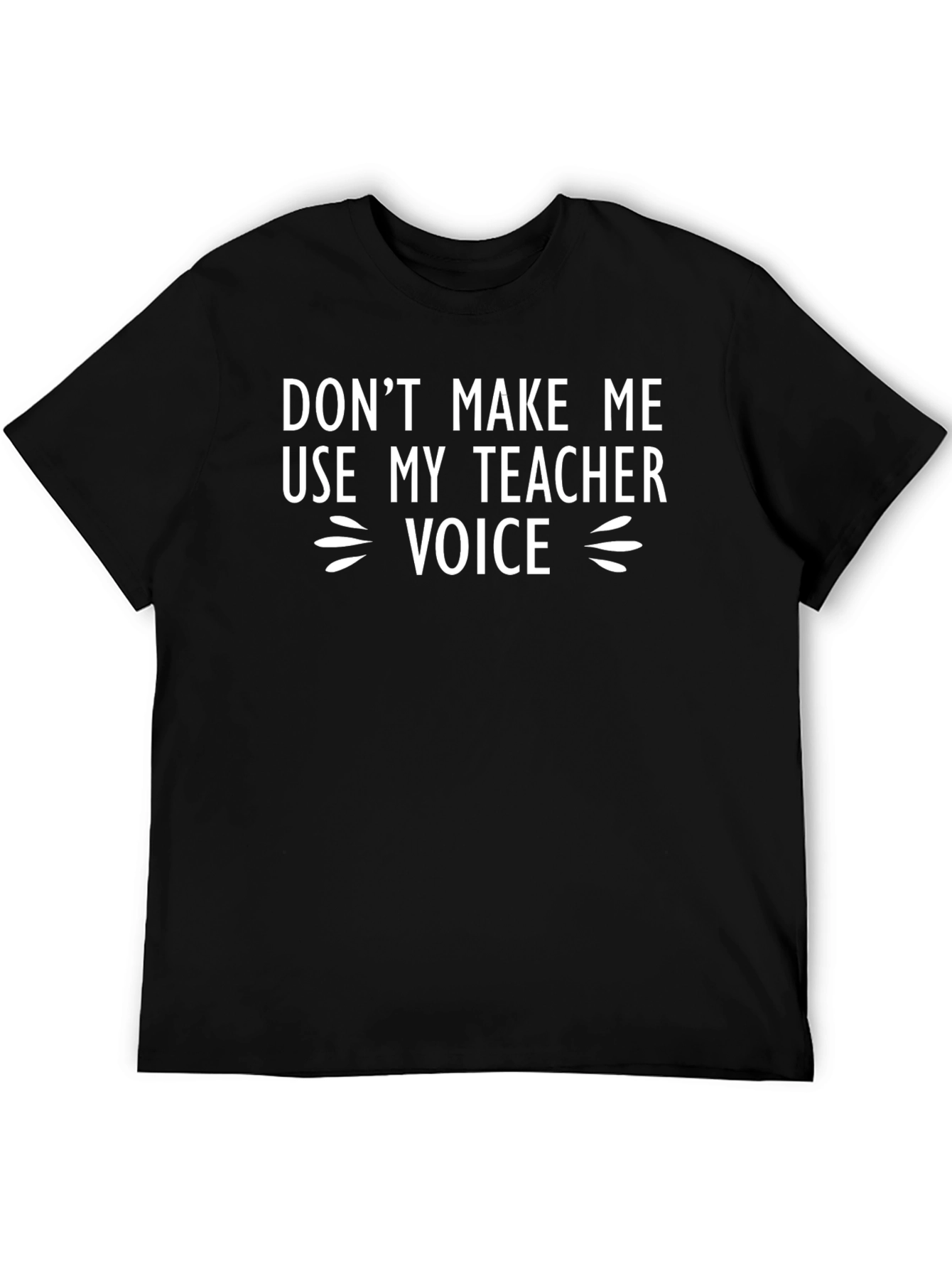 Teacher Voice T-Shirt