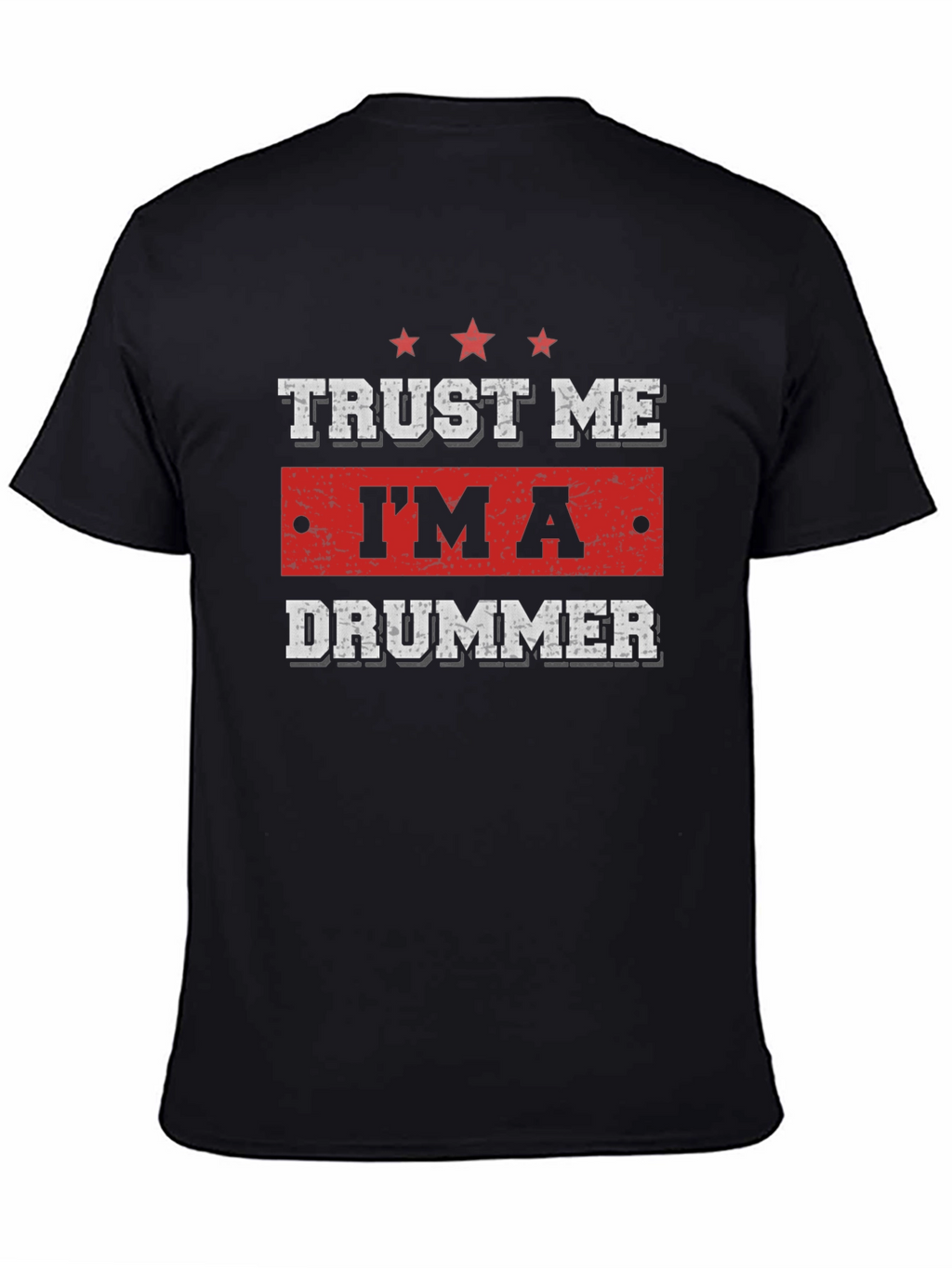 Trust Me Im a Drummer Graphic Black T-Shirt