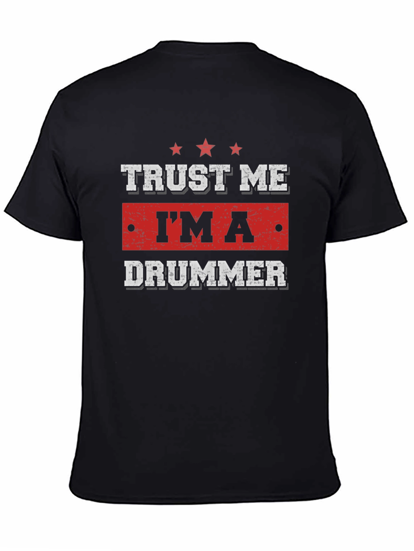 Trust Me Im a Drummer Graphic Black T-Shirt