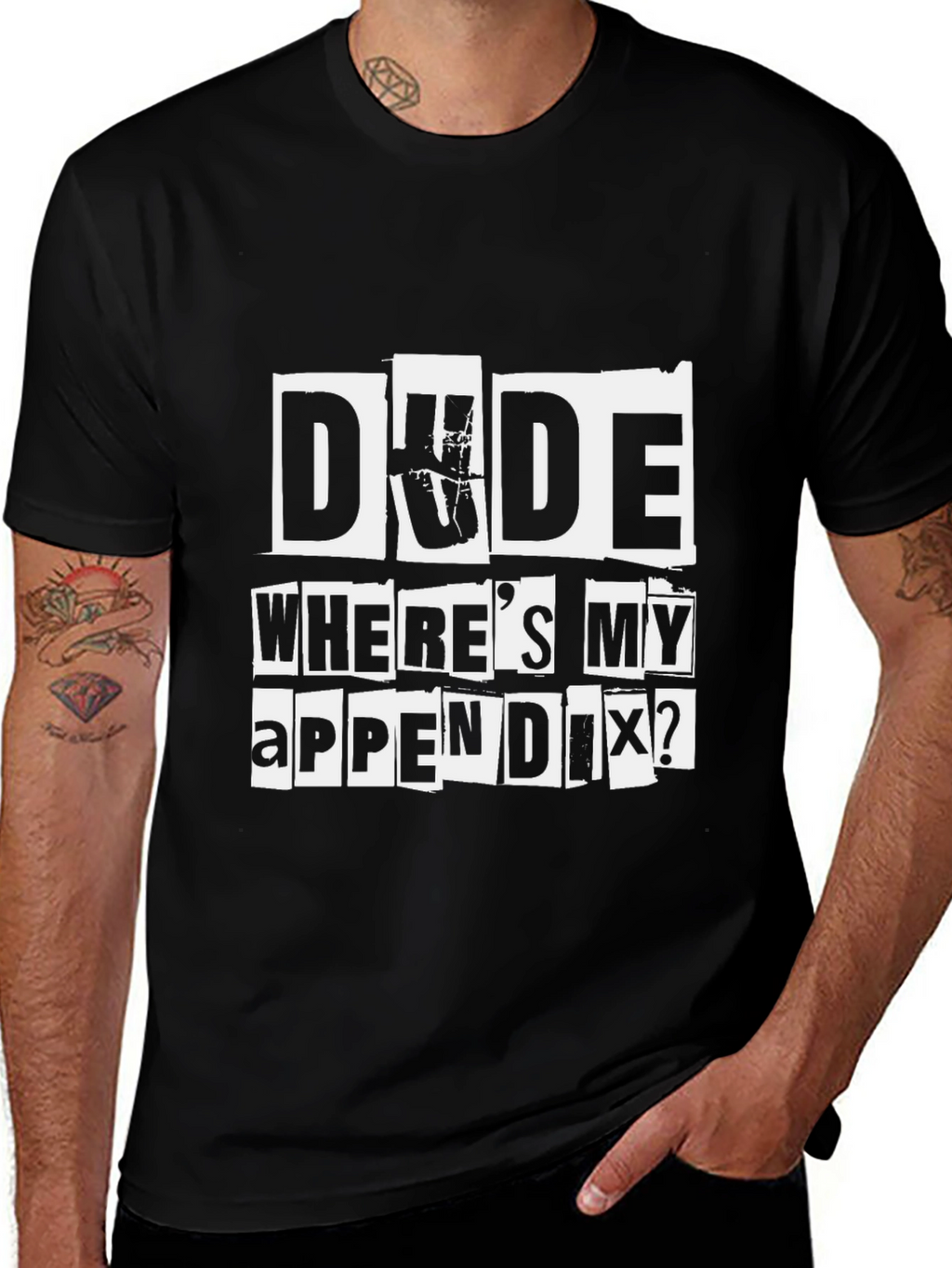 Dude Wheres My Appendix Funny Graphic T-Shirt