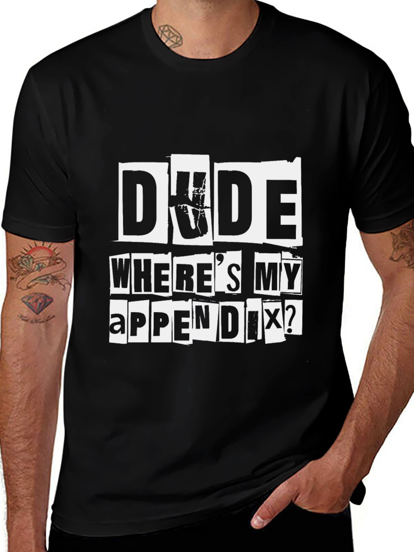 Dude Wheres My Appendix Funny Graphic T-Shirt