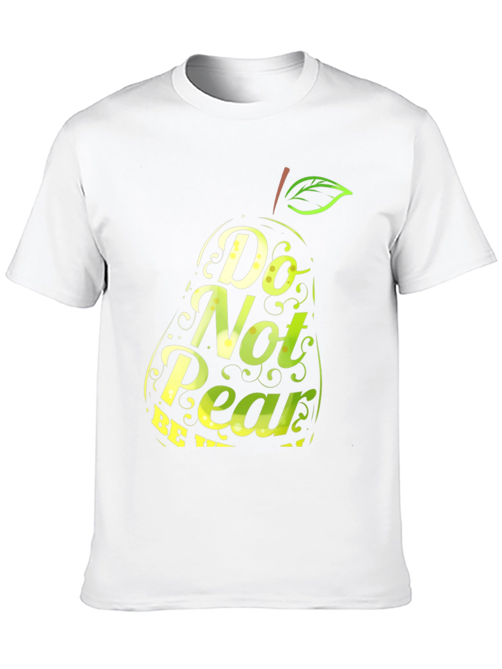 Do Not Pear Funny T-Shirt