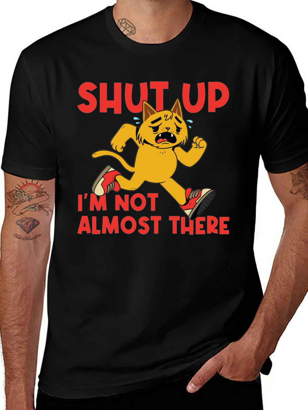 Shut Up Im Not Almost There T-Shirt