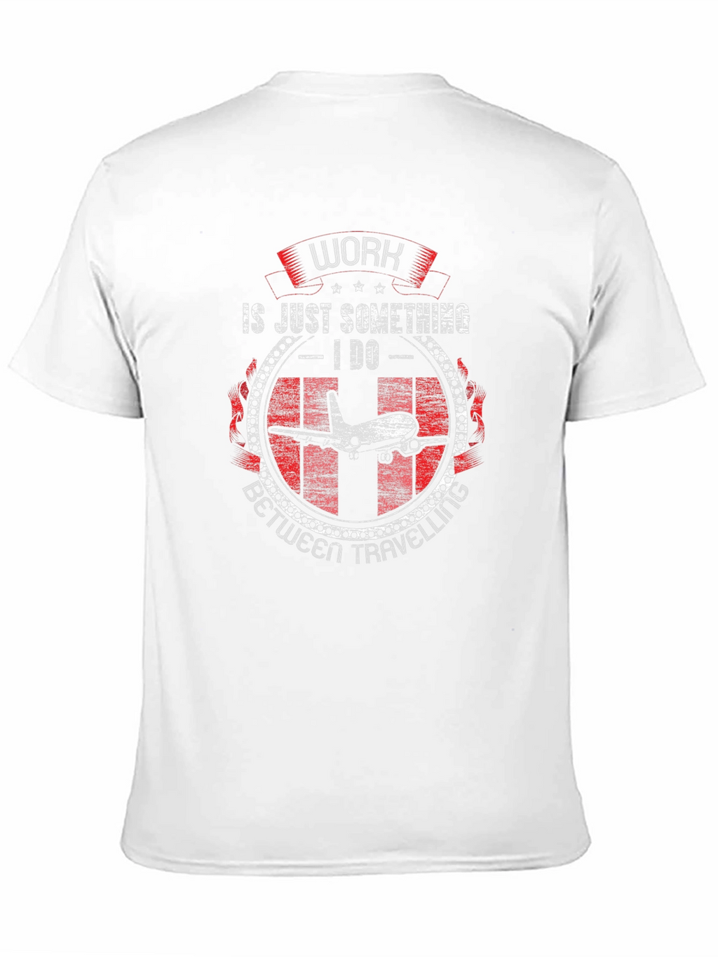 Work is Just Something I Do Airplane T-Shirt