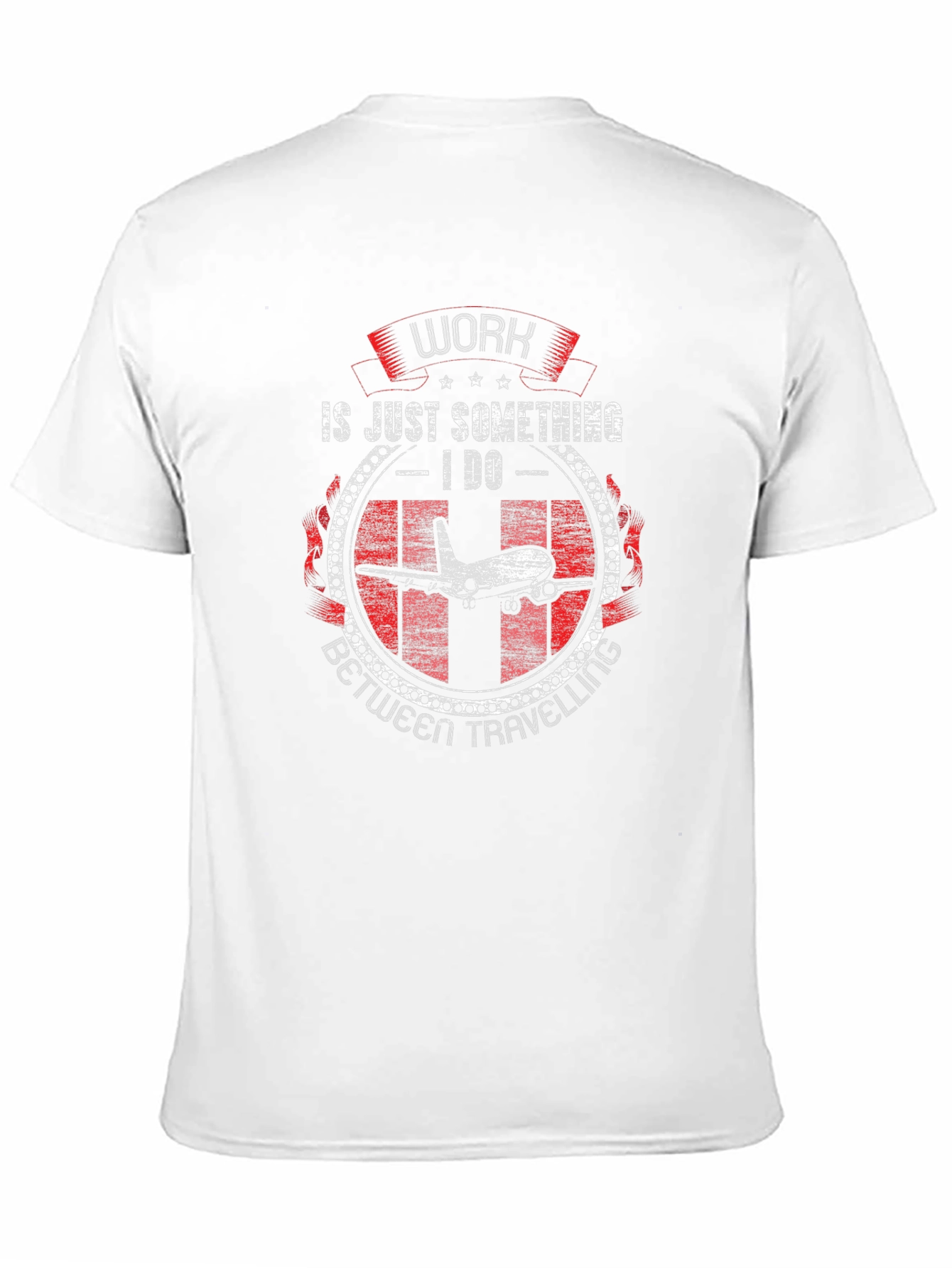 Work is Just Something I Do Airplane T-Shirt