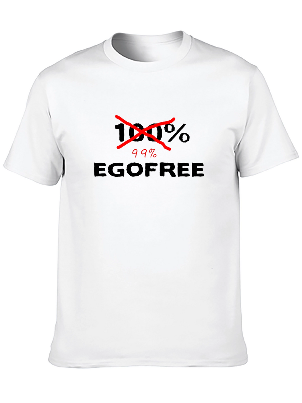 Ego Free Humor T-Shirt