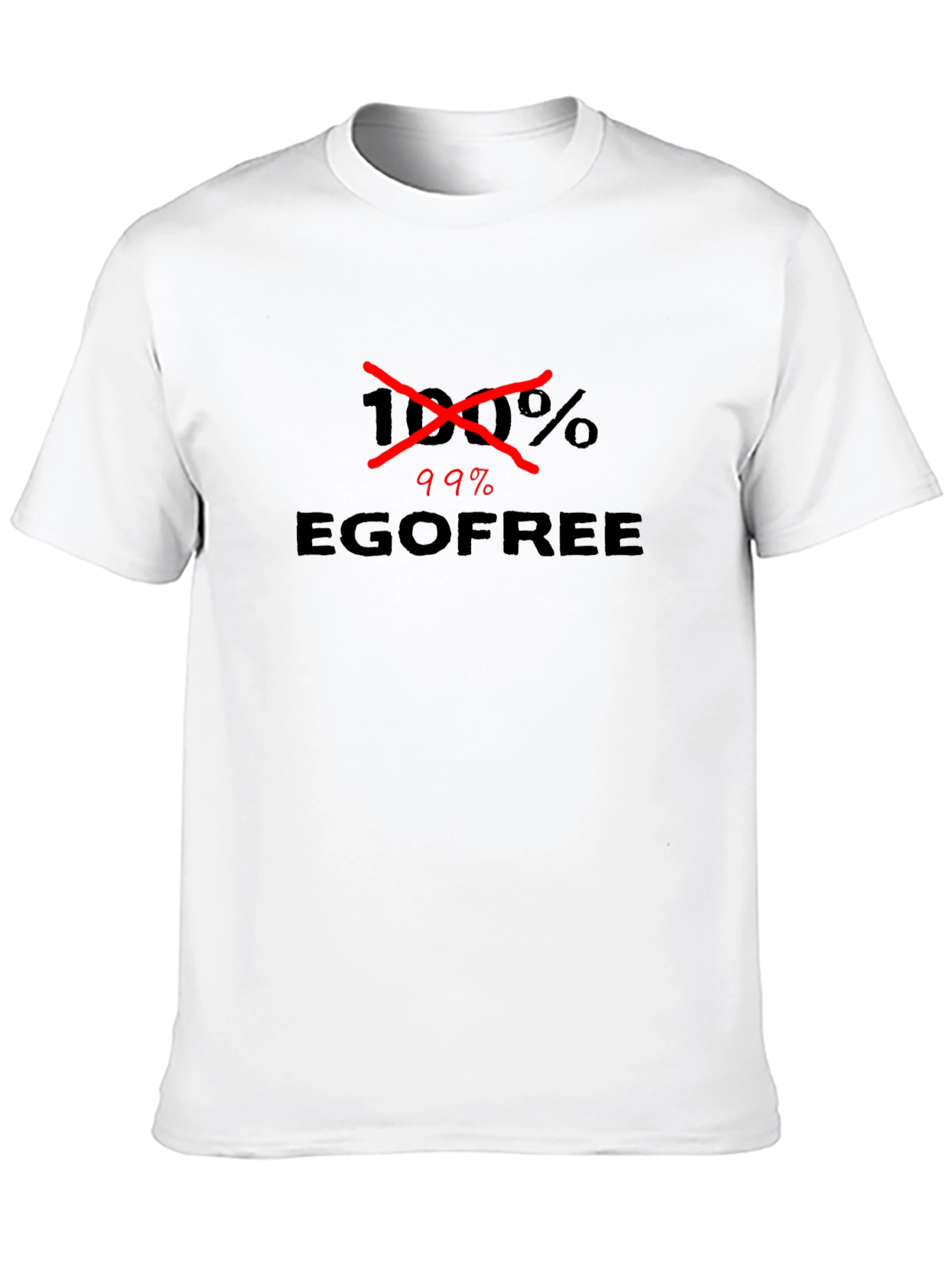 Ego Free Humor T-Shirt