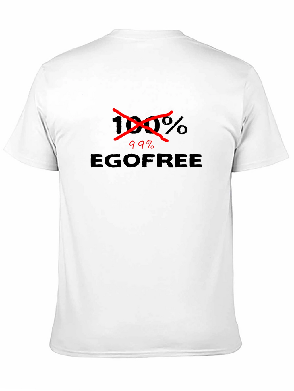 Ego Free Humor T-Shirt