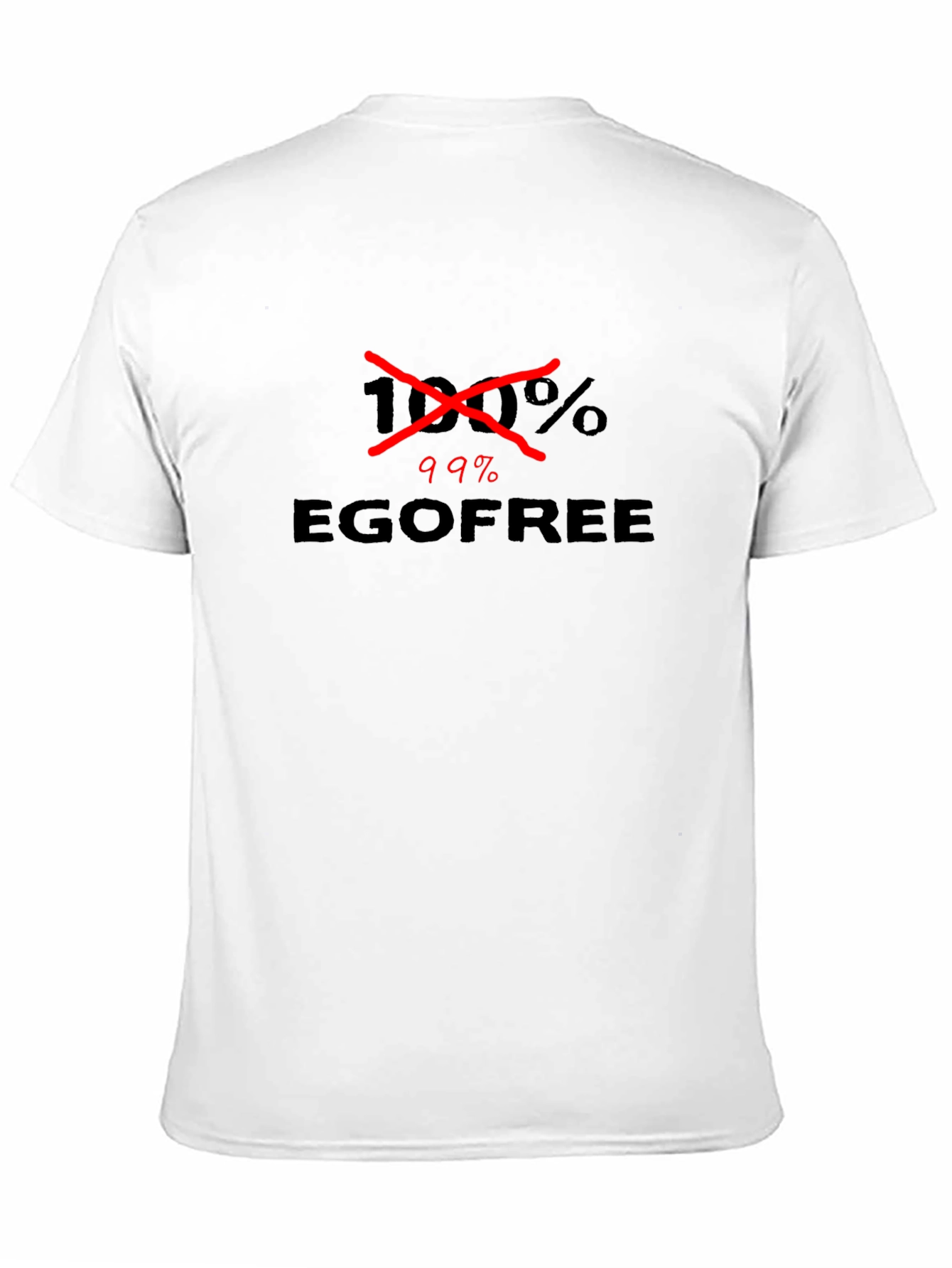 Ego Free Humor T-Shirt
