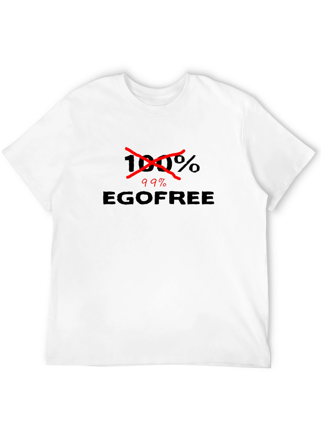 Ego Free Humor T-Shirt