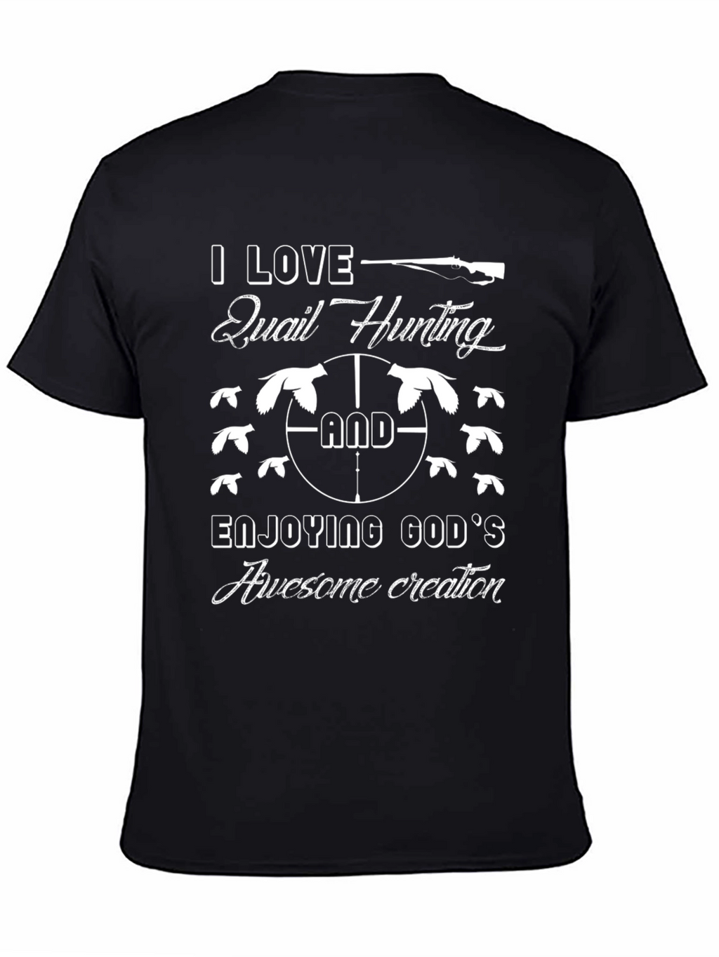 Quail Hunting Graphic T-Shirt - Enjoy Gods Creation