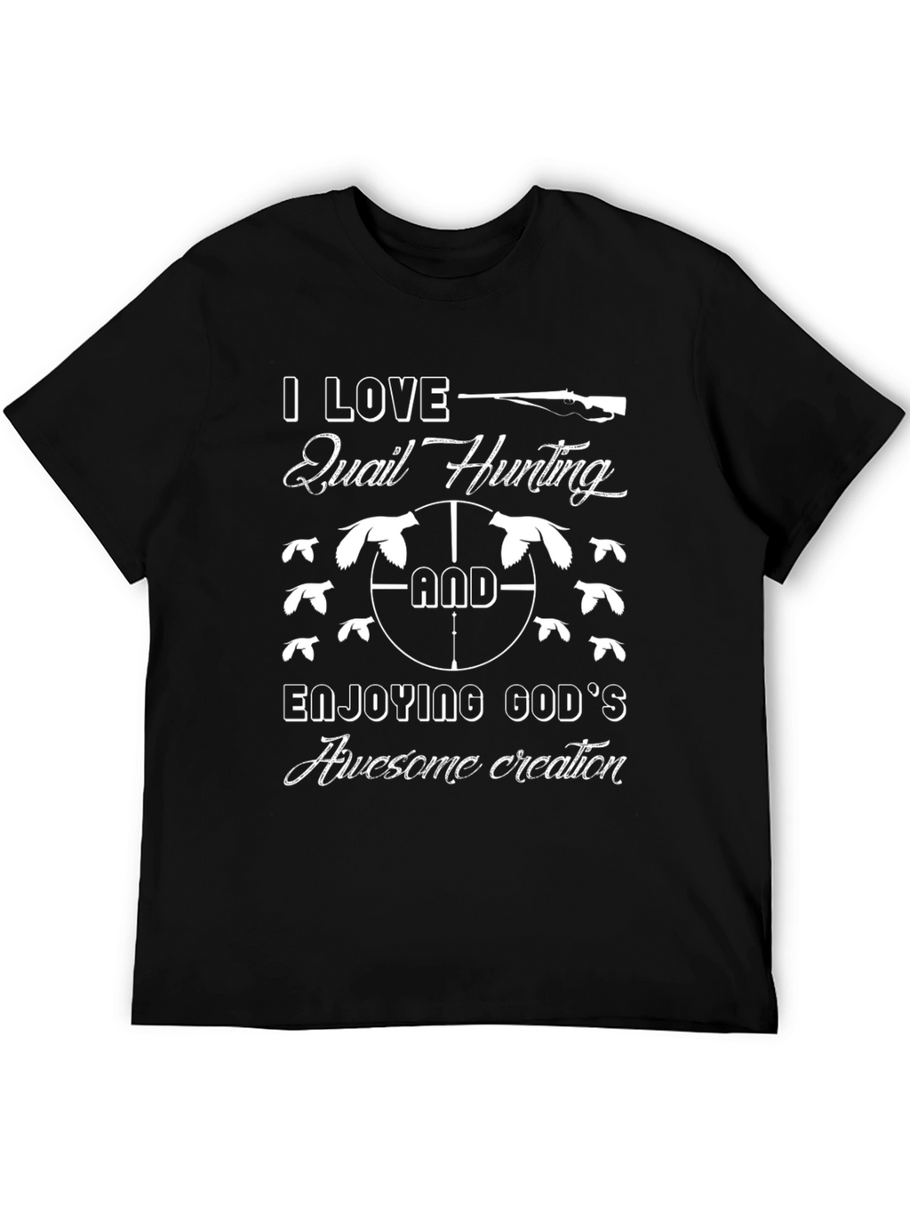 Quail Hunting Graphic T-Shirt - Enjoy Gods Creation