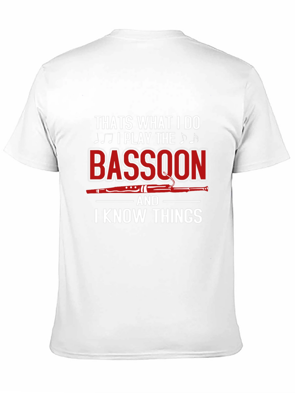 Bassoon Player T-Shirt - I Know Things Graphic Tee