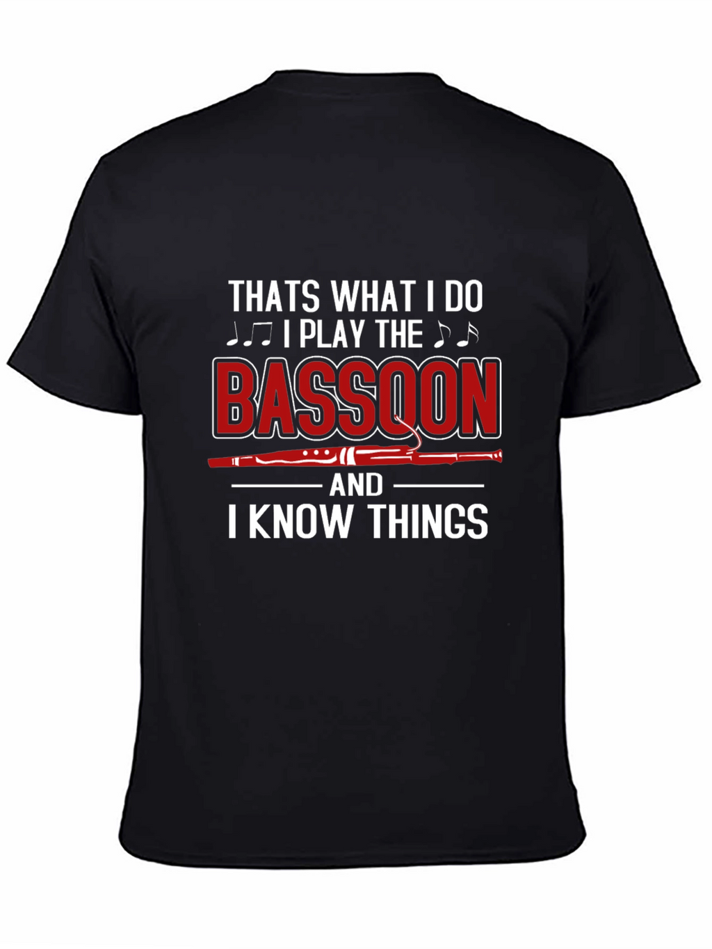 Bassoon Player T-Shirt - I Know Things Graphic Tee